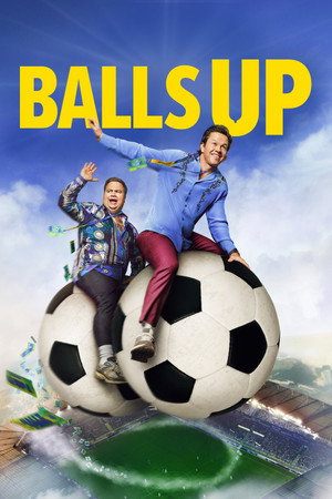 ดูหนัง Balls Up (2026) Balls Up : โกลาหล บอลโลก ออนไลน์ ปี 2026