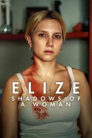 ดูหนัง Elize: Shadows of a Woman (2026) เอลีซ: หญิงสาวในเงาโศก ออนไลน์ ปี 2026